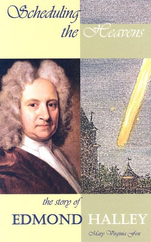 Stock image for Scheduling the Heavens: The Story of Edmond Halley for sale by ThriftBooks-Atlanta