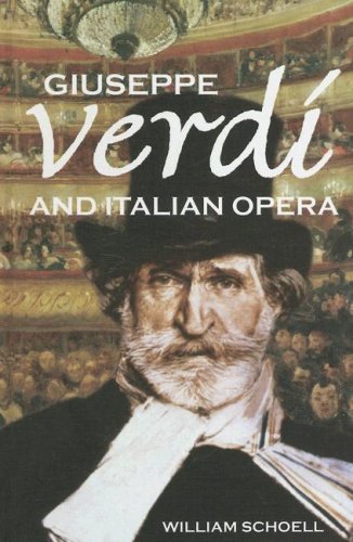 Stock image for Giuseppe Verdi and Italian Opera (Classical Composers) for sale by Irish Booksellers