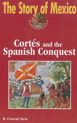 9781599350530: Cortez and the Spanish Conquest