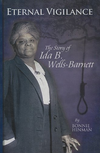 Stock image for Eternal Vigilance : The Story of Ida B. Wells-Barnett for sale by Better World Books