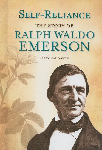 Beispielbild fr Self-Reliance: The Story of Ralph Waldo Emerson zum Verkauf von ThriftBooks-Dallas