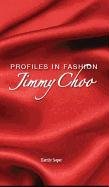 9781599351513: Jimmy Choo (Profiles in Fashion)
