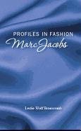 Marc Jacobs (Profiles in Fashion)