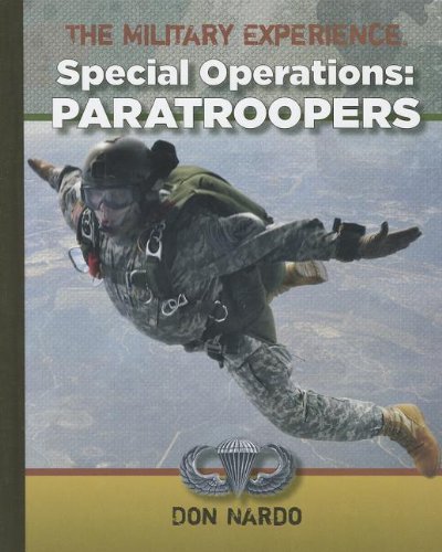 Paratroopers (The Military Experience: Special Operations) (9781599353609) by Nardo, Don