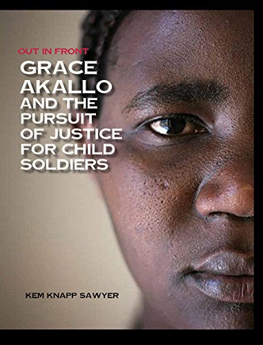 Imagen de archivo de Grace Akallo and the Pursuit of Justice for Child Soldiers a la venta por Better World Books