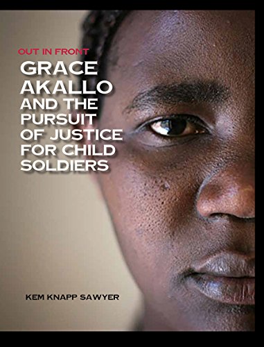 Stock image for Grace Akallo and the Pursuit of Justice for Child Soldiers for sale by Better World Books