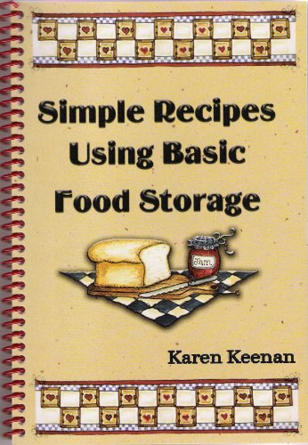 Stock image for Simple Recipes Using Basic Food Storage for sale by Save With Sam