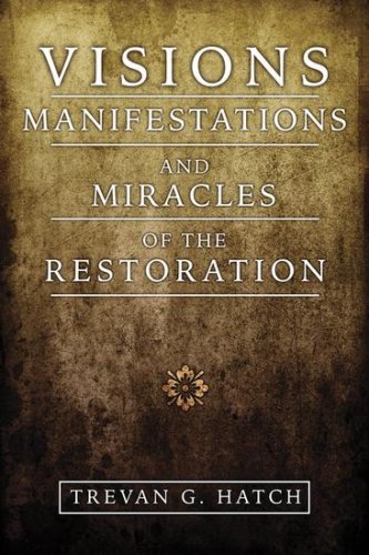 Beispielbild fr Visions Manifestations and Miracles of the Restoration zum Verkauf von Books Unplugged