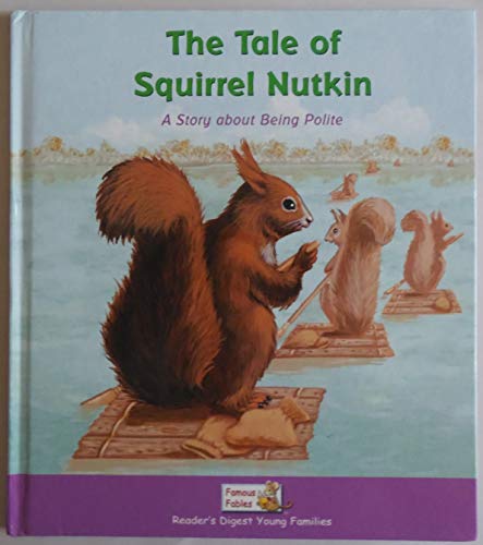 Beispielbild fr The Tale of Squirrel Nutkin (Reader's Digest Young Families - Famous Fables) zum Verkauf von Wonder Book