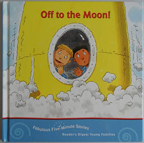 Beispielbild fr Off to the Moon (Fabulous Five-minute Stories) zum Verkauf von Wonder Book