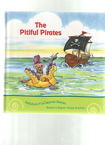 Imagen de archivo de The Pitiful Pirates (FABULOUS FIVE-MINUTE STORIES) a la venta por ThriftBooks-Dallas