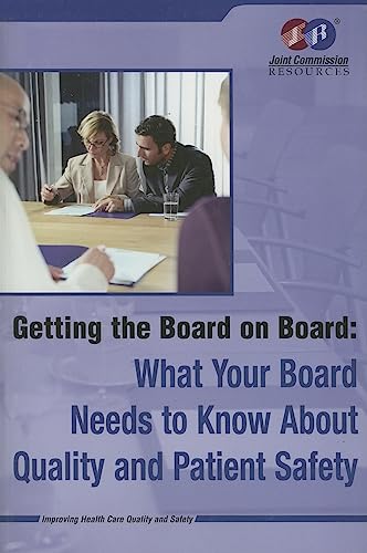 Imagen de archivo de Getting the Board on Board: What Your Board Needs to Know about Quality and Patient Safety a la venta por ThriftBooks-Atlanta