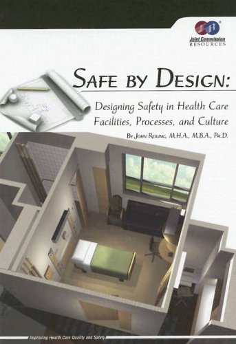 Imagen de archivo de Safe by Design: Designing Safety in Health Care Facilities, Processes, and Culture a la venta por Goodwill