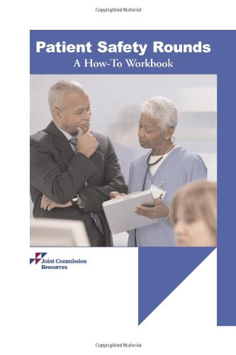 Patient Safety Rounds: A How-To Workbook (9781599402796) by Joint Commission