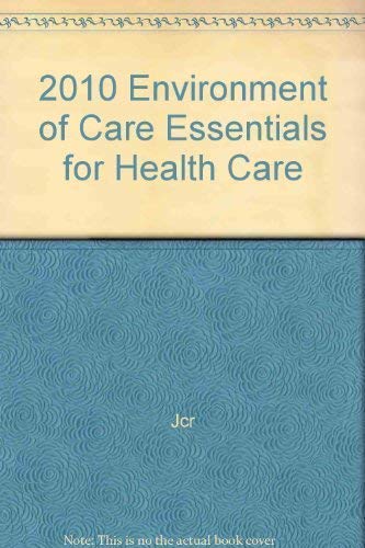 2010 Environment of Care Essentials for Health Care - Jcr
