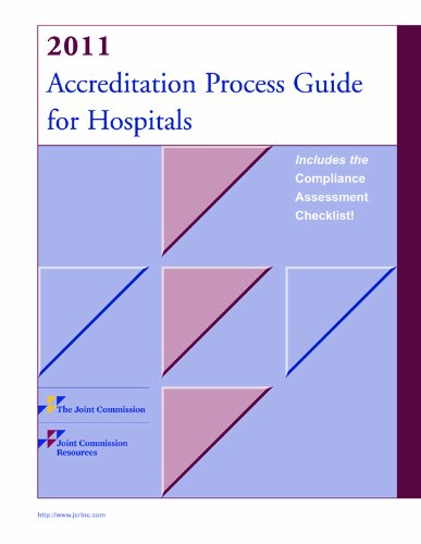 2011 Accreditation Process Guide for Hospitals (Accreditation Guide for Hosp.) (9781599404004) by Joint Commission