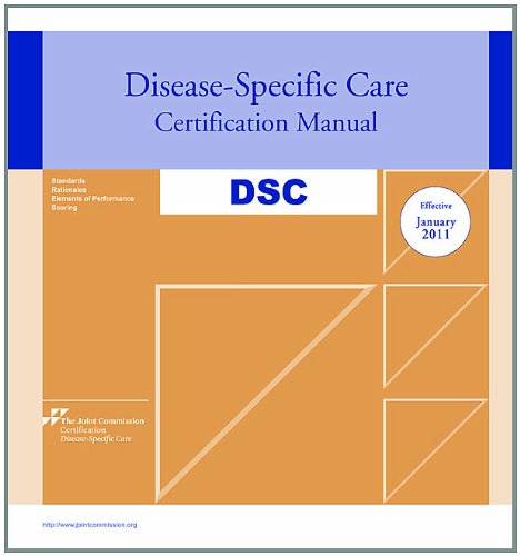2011 Disease-Specific Care Certification Manual (9781599405674) by Joint Commission
