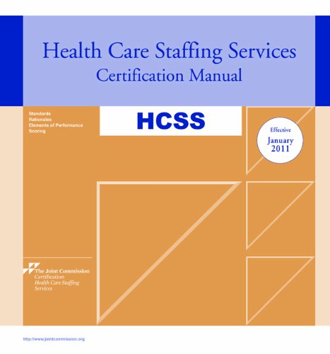 2011 Health Care Staffing Services Certification Manual (9781599405681) by Joint Commission