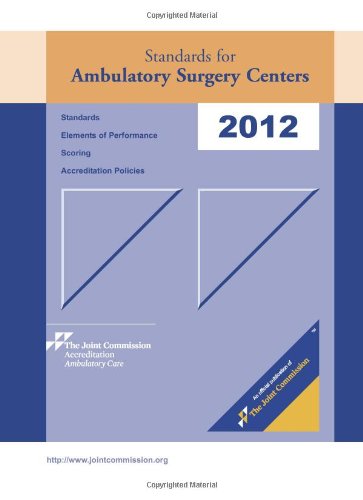 2012 Standards for Ambulatory Surgery Centers (9781599405933) by Joint Commission