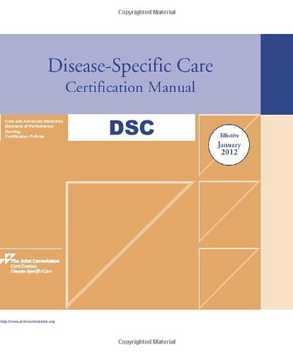 2012 Disease-Specific Care Certification Manual (9781599406015) by Joint Commission