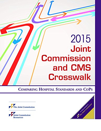 9781599408576: 2015 Joint Commission and CMS Crosswalk: Comparing Hospital Standards and CoPs (Soft Cover) (JCR, Joint Commission and CMS Crosswalk)