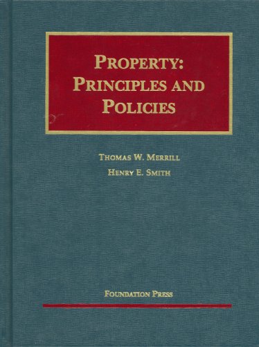 Stock image for Property: Principles And Policies (University Casebook) for sale by HPB-Red