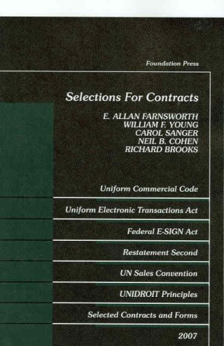 9781599410234: Selections for Contracts, 2007: Uniform Commercial Code, Uniform Electornic Transactions Act, Electronic Signatuares in Global and National Commerce ... Sales Convention, Unidroit Principles, Forms