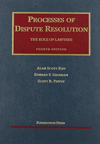 Imagen de archivo de Processes of Dispute Resolution: The Role of Lawyers, 4th (University Casebook Series) a la venta por Bulrushed Books