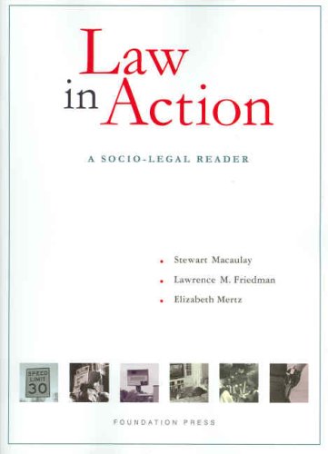 Law in Action: A Socio-Legal Reader (Coursebook) (9781599410807) by Macaulay, Stewart; Friedman, Lawrence M.; Mertz, Elizabeth E