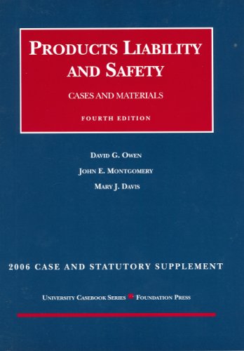 Beispielbild fr Owen, Montgomery And Keeton's 2006 Case And Statutory Supplement to Products Liability And Safety, Cases And Materials (University Casebook) zum Verkauf von Ergodebooks