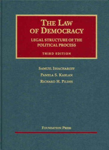 Stock image for The Law of Democracy: Legal Structure of the Political Process (University Casebook) for sale by Books Unplugged