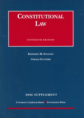 9781599411682: Constitutional Law: 2006 Supplement (University Casebook)