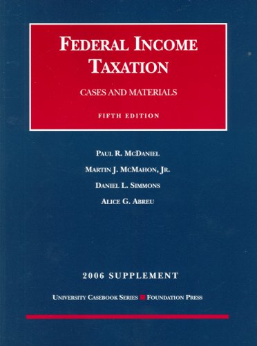 Beispielbild fr Federal Income Taxation: Cases and Materials 2006 Supplement (University Casebook) zum Verkauf von Irish Booksellers