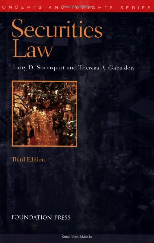 Securities Law (Concepts and Insights) (9781599412030) by Larry D. Soderquist; Theresa A. Gabaldon