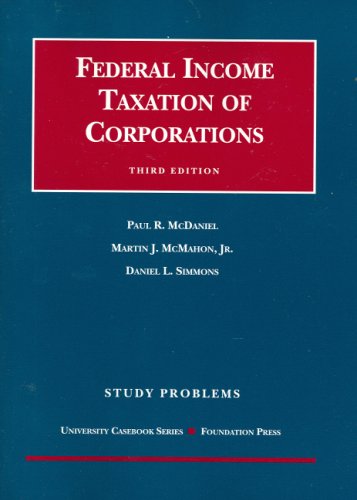 9781599412207: Federal Income Taxation of Corporations: Study Problems (University Casebook Series)