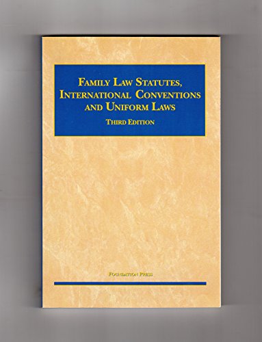 Family Statutes, International Conventions and Uniform Laws (9781599412313) by Foundation Press