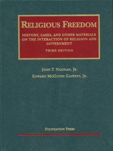 9781599412436: Religious Freedom: History, Cases and Other Materials on the Interaction of Religion and Government (University Casebook Series)