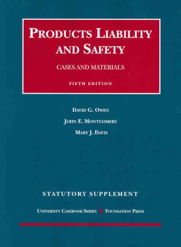 Beispielbild fr Products Liability and Safety: Cases and Materials, 5th Edition, 2007 Cases and Statutory Supplement (University Casebook Series) zum Verkauf von dsmbooks