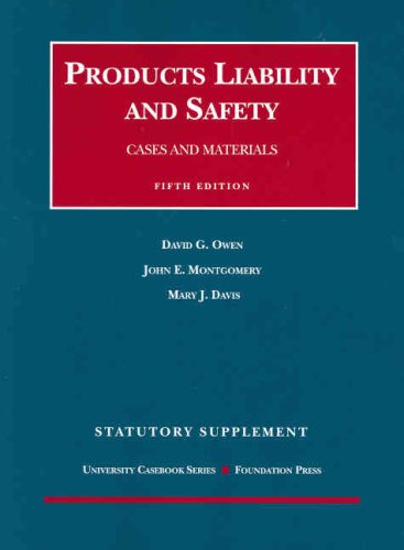 Stock image for Products Liability and Safety: Cases and Materials, 5th Edition, 2007 Cases and Statutory Supplement (University Casebook Series) for sale by dsmbooks