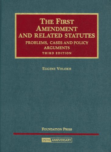 Beispielbild fr Volokh's First Amendment and Related Statutes : Problems, Cases and Policy Arguments, 3d Edition zum Verkauf von Better World Books