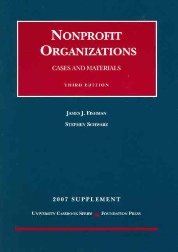 Imagen de archivo de Nonprofit Organizations Cases and Materials, 3d, 2007 Supplement (University Casebook) a la venta por HPB-Red