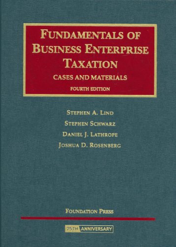 9781599413853: Fundamentals of Business Enterprise Taxation: Cases and Materials (University Casebook)