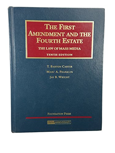 Imagen de archivo de The First Amendment and the Fourth Estate, The Law of Mass Media a la venta por SecondSale