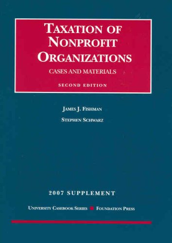 9781599414140: Taxation of Nonprofit Organizations: Cases and Materials 2007 Supplement