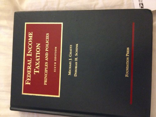 Imagen de archivo de Federal Income Taxation, Principles and Policies a la venta por Better World Books