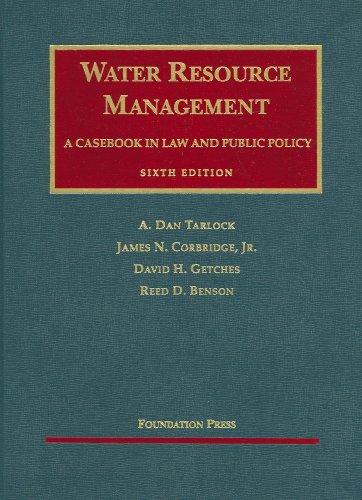 Stock image for Water Resource Management, A Casebook in Law and Public Policy: Water Resource Management, A Casebook in Law and Public Policy, 6th (University Casebook Series) for sale by HPB-Red