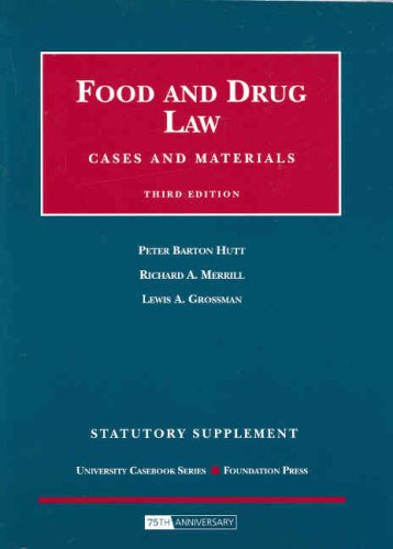 Beispielbild fr Food and Drug Law, Cases and Materials, 3d Edition, Statutory Supplement (University Casebook Series) zum Verkauf von Wonder Book
