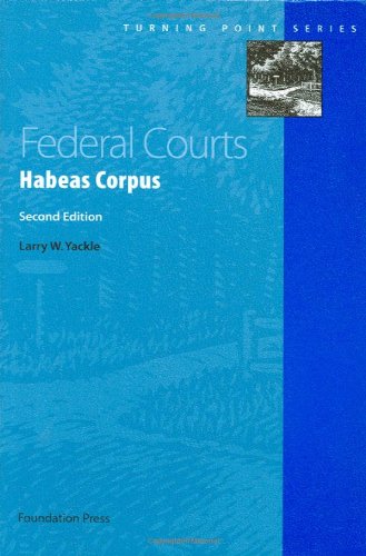 9781599414997: Federal Courts: Habeas Corpus, 2d (Turning Point Series)