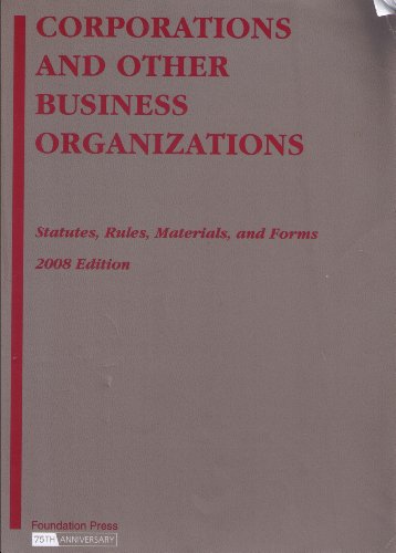 Stock image for Corporations and Other Business Organizations: Statutes, Rules, Materials and Forms, 2008 Edition for sale by Basement Seller 101