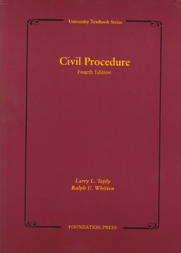 9781599415673: Teply and Whitten's Civil Procedure (University Treatise Series)